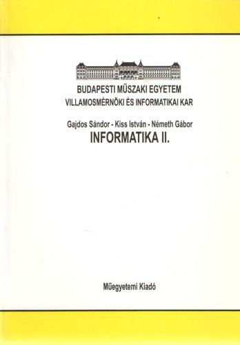 Gajdos Sándor; Kiss István; Dr. Németh Gábor - Informatika II.