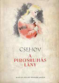Anton Pavlovics Csehov - A pirosruhs lny