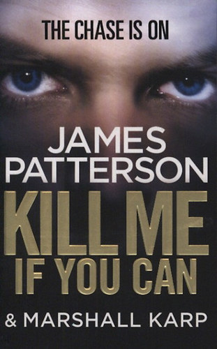 Karp, Marshall James Patterson - Kill Me if You Can