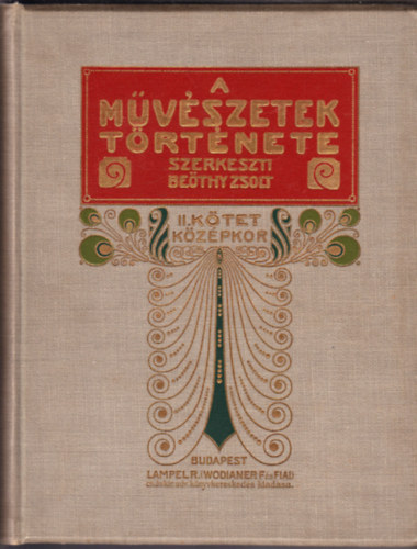 Bethy Zsolt - A mvszetek trtnete II. Kzpkor (Bethy Zsolt)