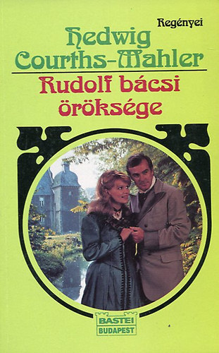 Hedwig Courths-Mahler - Rudolf b�csi �r�ks�ge