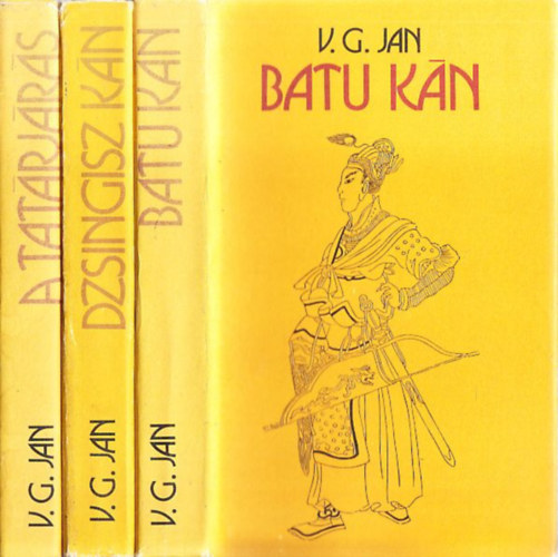 V.G. Jan - Dzsingisz k�n + Batu k�n + A tat�rj�r�s
