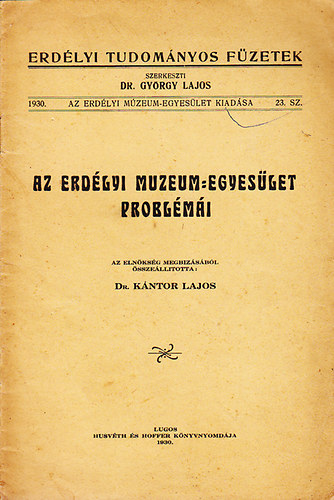 Dr. Kántor Lajos - Az Erdélyi Muzeum-Egyesület problémái