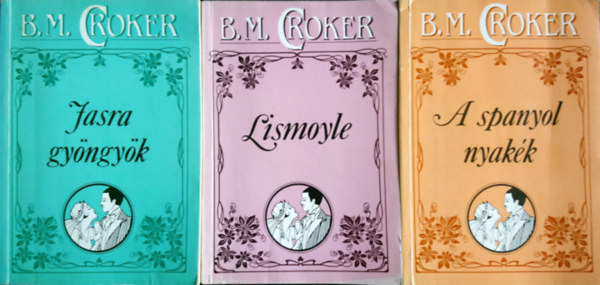 B. M. Croker - Jasra gyngyk + Lismoyle + A spanyol nyakk