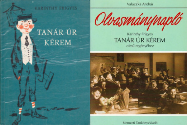 Valaczka Andrs Karinthy Frigyes - Tanr r krem + Tanr r krem! Olvasmnynapl (2 m)