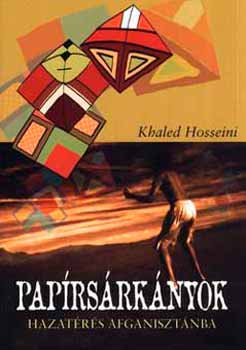 Khaled Hosseini - Papírsárkányok