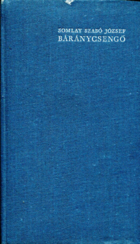 Somlay Szab� J�zsef - B�r�nycseng�