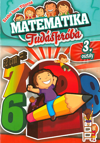 Szab Imre Tiborn  (sszell.) - Matematika tudsprba 3. osztlyosoknak