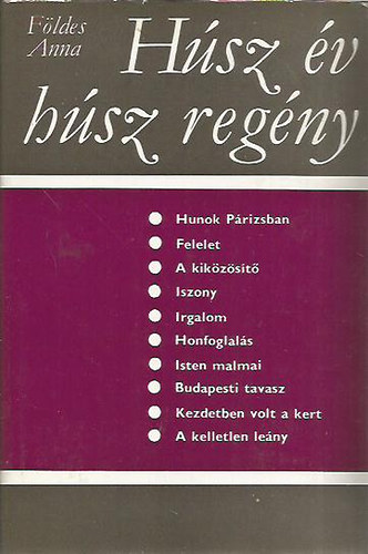 Földes Anna - Húsz év - húsz regény