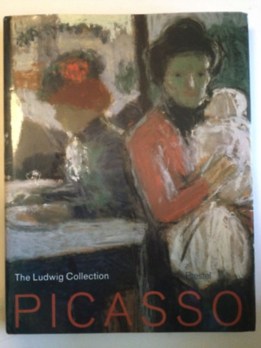 Picasso - The Ludwig Collection