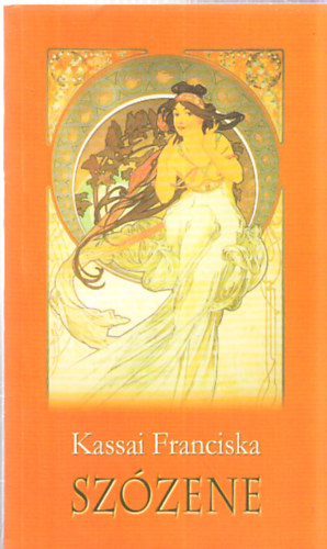 Kassai Franciska - Sz�zene (dedik�lt)