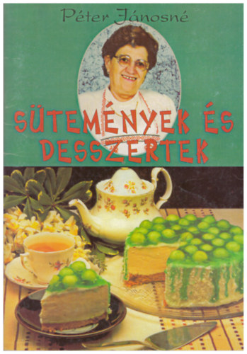 P�ter J�nosn� - S�tem�nyek �s desszertek