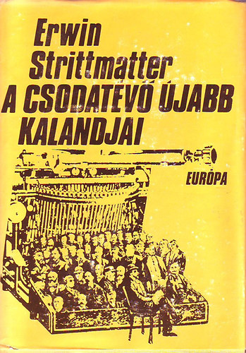 Erwin Strittmatter - A csodat�v� �jabb kalandjai