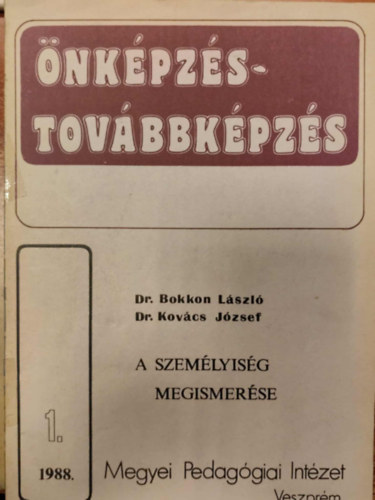 Dr. Dr. Kov�cs J�zsef Bokkon L�szl� - A szem�lyis�g megismer�se (K�zik�nyv a gyakorlati pedag�giai munk�hoz)