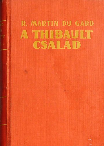 Roger Martin Du Gard - A Thibault csal�d /Epil�g a Thibault-csal�d-hoz/