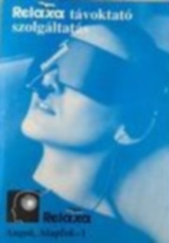 Menk� L�szl�  (szerk.) - Relaxa t�voktat� szolg�ltat�s (Angol, alapfok-1.)