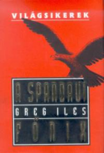 Greg Iles - A spandaui f�nix
