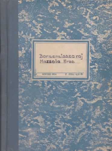 A Bornemissza raj Mazsola �rse (�rsi napl�)