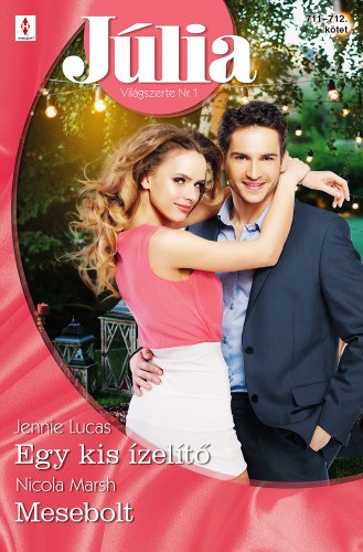 Jennie Lucas Nicola Marsh - Jlia 711.-712. - Egy kis zelt; Mesebolt