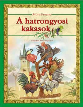 Mra Ferenc - A hatrongyosi kakasok