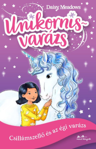 Daisy Meadows - Unikornisvarzs 2. - Csillmszell s az gi varzs