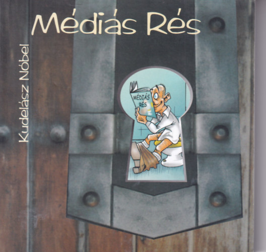 Kudelász Nóbel - Médiás Rés