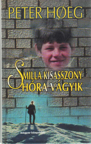 Peter Hoeg - Smilla kisasszony h�ra v�gyik