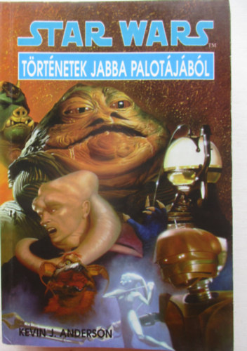 Kevin J. Anderson - Star Wars Történetek Jabba palotájából