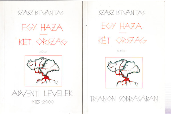 Sz�sz Istv�n Tas - Egy haza - k�t orsz�g I-II. (Adventi levelek 1985-2000, Trianon sodr�s�ban)