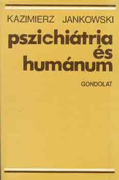 Kazimierz Jankowski - Pszichi�tria �s hum�num