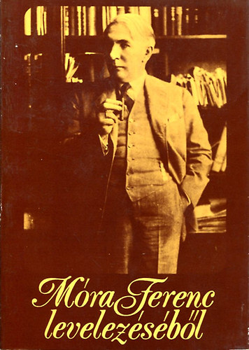 Kecskemét - Móra Ferenc levelezéséből