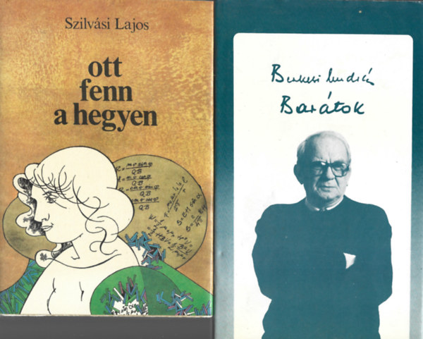 2 db knyv, Szilvsi Lajos: Ott fenn a hegyen, Berkesi Andrs: Bartok