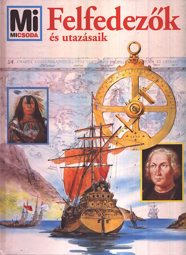 Rainer Kthe - Felfedezk s utazsaik (Mi micsoda 16.)