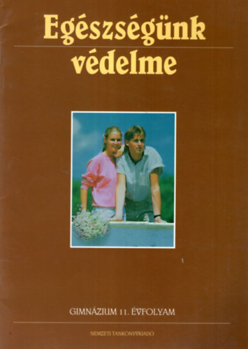 Dr. Pa�l Tam�sn� �ssze�ll�totta: dr. Pa�l D�ra - Eg�szs�g�nk v�delme - Gimn�zium 11. �vf.