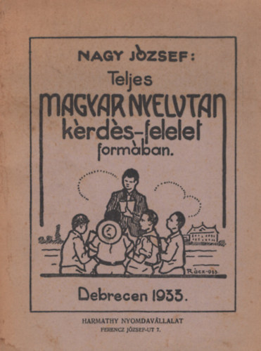 Nagy Jzsef - Teljes magyar nyelvtan krds-felelet formban