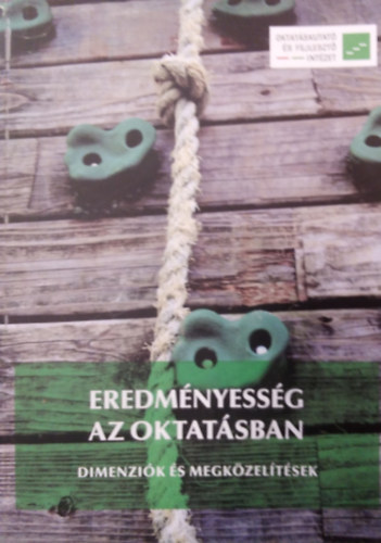 Szemerszki Marianna szerk. - Eredményesség az oktatásban - Dimenziók és megközelítések