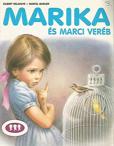 Gilbert Delahaye- Marcel Marlier - Marika �s Marci ver�b