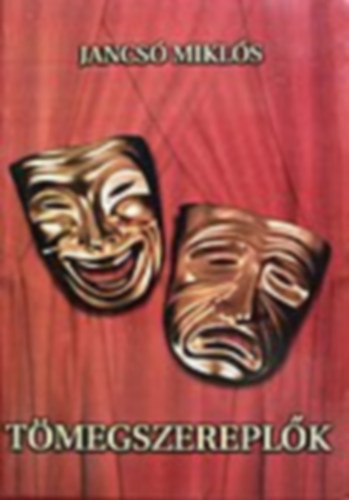 Jancsó Miklós - Tömegszereplők