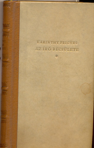 Karinthy Frigyes - Az �r� becs�lete - V�logatott �r�sok (�j Elzev�r k�nyvt�r)