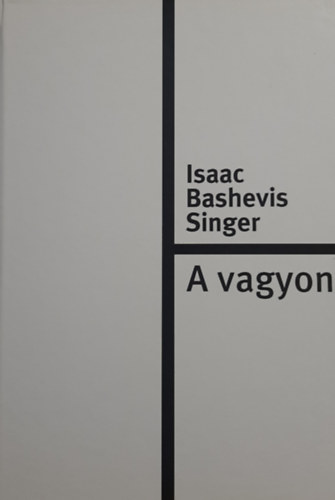 Isaac Bashevis Singer - A vagyon