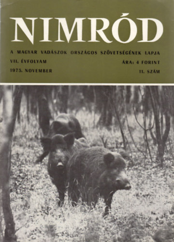 Dr. Karczag Ivn  (fszerk.) - Nimrd - Vadszati s vadgazdlkodsi folyirat (VII. vf. 11. szm - 1975. november)