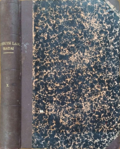 Kossuth Lajos - Kossuth Ferenc  (s.a.r.) - Kossuth Lajos iratai X. (1883-1893)