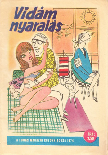 Tabi Lszl  (fszerk.) - Vidm Nyarals 1974. (A Ludas Magazin klnkiadsa)