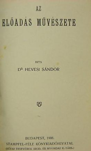 Hevesi S�ndor - Az el�ad�s m�v�szete