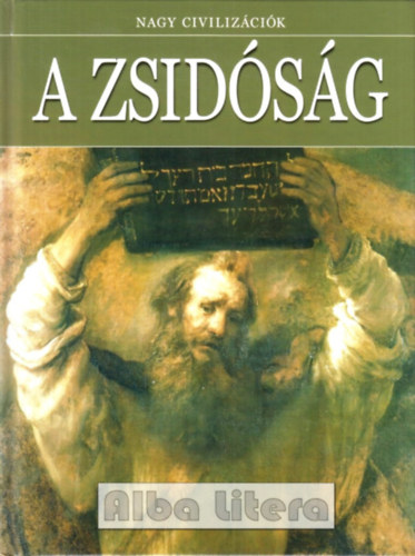 Daniel Gimeno  (szerk.) - A zsidsg - Nagy civilizcik 8