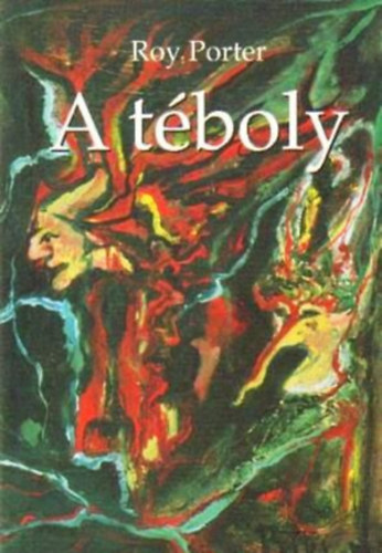 Roy Porter - A t�boly (A boszork�nyperekt�l a pszichoter�pi�ig)