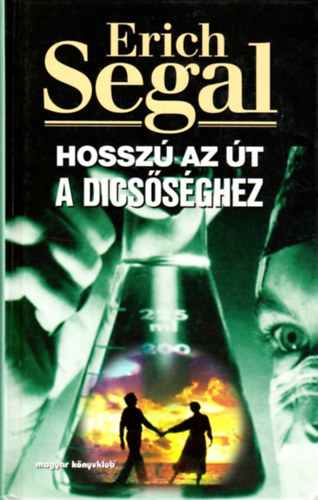 Erich Segal - Hosszú az út a dicsőséghez