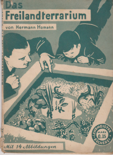 Hermann Homann - Das Freilandterrarium