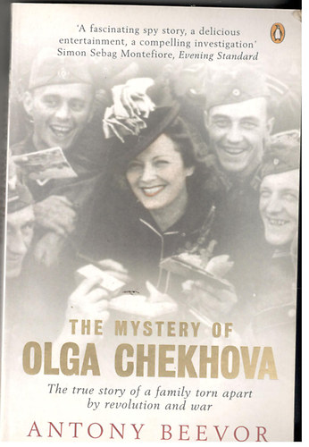 Antony Beevor - The Mystery of Olga Chekhova