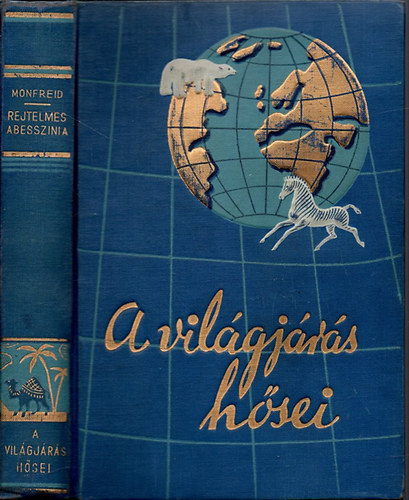 Henry de Monfreid - Rejtelmes Abesszinia (a vil�gj�r�s h�sei)